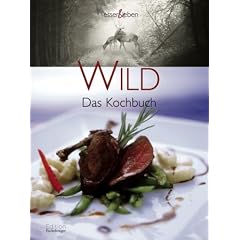 Wild: Das Kochbuch