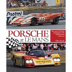 Porsche at Le Mans: Sixty Years of Porsche Participation in the World's Greatest Motor Race