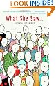 What She Saw in Roger Mancuso, Gunter Hopstock, Jason Barry Gold, Spitty Clark, Jack Geezo, Humphrey Fung, Claude Duvet, Bruce Bledstone, Kevin McFeel
