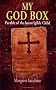 My God Box: Parable of the Incorrigible Child