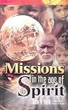 Missions in the Age of the Spirit