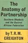 Southern Rhodesia and the Central African Federation: The Anatomy of Partnership