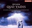 Dyson: Quo Vadis