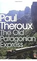 The Old Patagonian Express: By Train Through the Americas (Penguin Modern Classics)