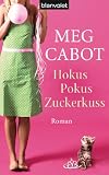 Hokus Pokus Zuckerkuss: Roman (German Edition)