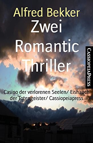 Zwei Romantic Thriller: Casino der verlorenen Seelen/ Eishauch der Totengeister/ Cassiopeiapress (German Edition)