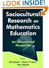 Sociocultural Research on Mathematics Education: An International Perspective