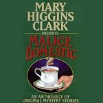 Malice Domestic 2: An Anthology of Original Mystery Stories (Unabridged) | Mary Higgins Clark (editor)
