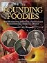 The Founding Foodies: How Washington, Jefferson, and Franklin Revolutionized American Cuisine