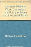Women's rights at work : campaigns and policy in Britain and the United States