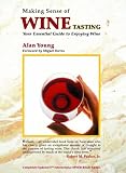 51Icgyd8PBL. SL160 Making Sense of Wine Tasting: Your Essential Guide to Enjoying Wine, Fifth Edition