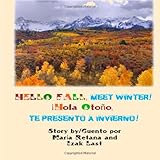 hello fall meet winter hola otono te presento a invierno