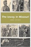 The Ioway in Missouri (MISSOURI HERITAGE READERS)