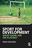Sport for development : what game are we playing?