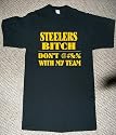 STEELERS BITCH MY TEAM PRIDE NUMBER ONE FAN FOOTBALL T SHIRT jersey