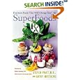 Superfoods RX: Fourteen Foods That Will Change Your Life