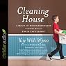 Cleaning House: A Mom's Twelve-Month Experiment to Rid Her Home of Youth Entitlement