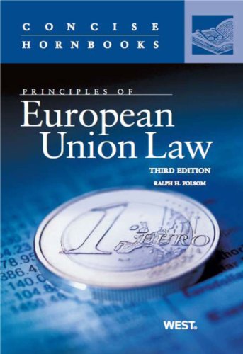 Principles of European Union Law, 3d (Concise Hornbook Series)