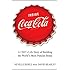 Inside Coca-Cola: A CEO's Life Story of Building the World's Most Popular Brand