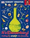 It's Elementary: Putting the Crackle into Chemistry (Dk Reference)