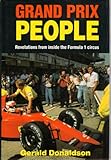 Grand Prix people : revelations from inside the Formula 1 circus