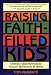 Raising Faith-Filled Kids: Ordinary Opportunities to Nurture Spirituality at Home
