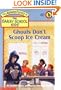 Ghouls Don't Scoop Ice Cream (The Adventures of the Bailey School Kids, #31)