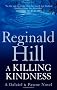 A Killing Kindness: A Dalziel and Pascoe novel (Dalziel & Pascoe Novel)