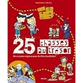 25 chasses au tr�sor : Des sc�narios originaux pour des f�tes inoubliables !