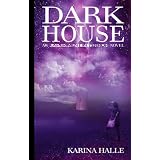 Darkhouse (Experiment in Terror #1) ~ Karina Halle