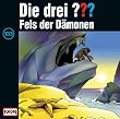 Die drei Fragezeichen - Folge 133: Fels der D�monen