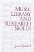 Music
Library
and
Research
Skills