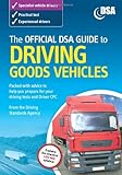The official DSA guide to driving goods vehicles