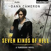 Seven Kinds of Hell: Fangborn, Book 1 | [Dana Cameron]