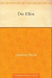 Die Elfen - Ludwig Tieck