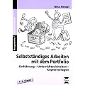 Selbstst�ndiges Arbeiten mit dem Portfolio: Einf�hrung, Unterrichtseinheiten, Kopiervorlagen. 1.-4. Klasse