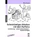 Selbstst�ndiges Arbeiten mit dem Portfolio: Einf�hrung, Unterrichtseinheiten, Kopiervorlagen. 1.-4. Klasse