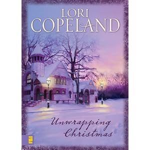 Unwrapping Christmas by Lori Copeland