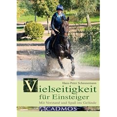 Vielseitigkeit f�r Einsteiger: Mit Verstand und Spa� ins Gel�nde