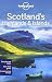 Scotland's Highlands and Islands (Lonely Planet Country & Regional Guides): Easey-to-maps. New-look guide. Comprehensive listings