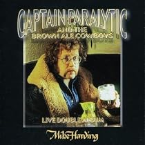 Captain Paralytic and the Brown Ale Cowboys