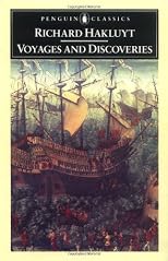 Voyages and Discoveries: Principal Navigations, Voyages, Traffiques & Discoveries of the English Nat (English Library)