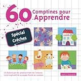 60 Comptines Pour Apprendre - Spécial Crèches