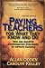 Paying Teachers for What They Know and Do: New and Smarter Compensation Strategies to Improve Schools