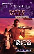 Navajo Echoes (Harlequin Intrigue Series)