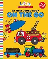 My First Jumbo Book on the Go (Little Scholastic)