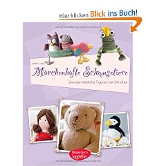 M�rchenhafte Schmusetiere: Unwiderstehliche Figuren zum Stricken