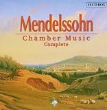 Mendelssohn: Complete Chamber Music