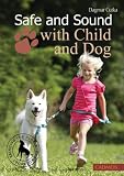 Safe and Sound with Child and Dog