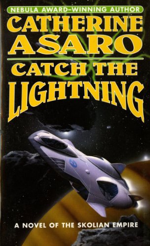 Catch The Lightning (The Saga of the Skolian Empire)